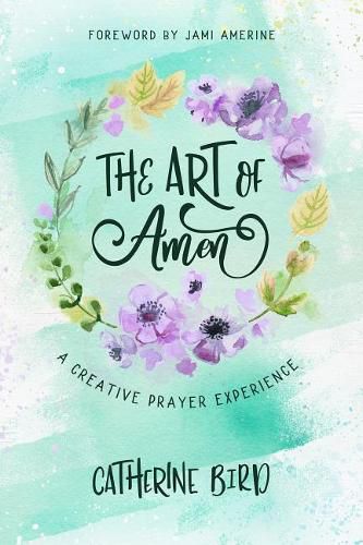 The Art of Amen: A Creative Prayer Experience