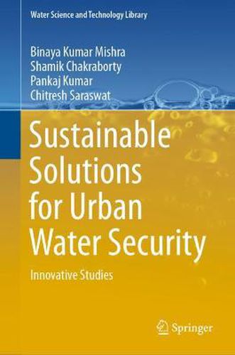 Sustainable Solutions for Urban Water Security: Innovative Studies