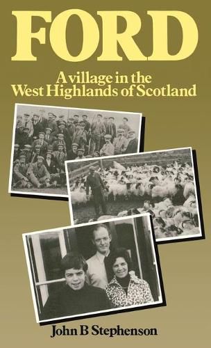 Cover image for Ford - A Village in the West Highlands of Scotland: A Case Study of Repopulation and Social Change in a Small Community