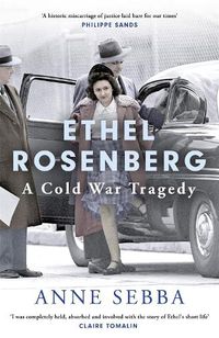 Cover image for Ethel Rosenberg: A Cold War Tragedy