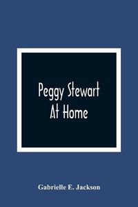 Cover image for Peggy Stewart At Home