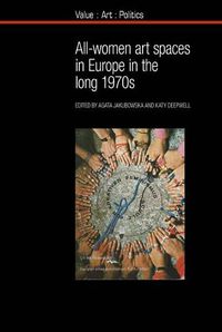 Cover image for All-women art spaces in Europe in the long 1970s