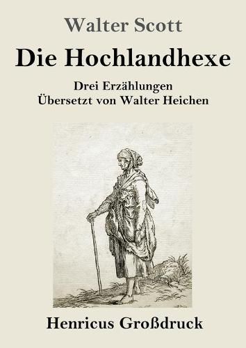 Cover image for Die Hochlandhexe (Grossdruck): Drei Erzahlungen