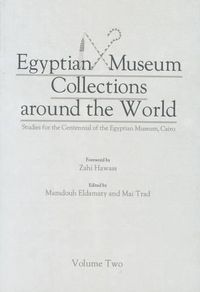 Cover image for Egyptian Museum Collections Around the World: Studies for the Centennial of the Egyptian Museum, Cairo