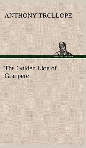 Cover image for The Golden Lion of Granpere