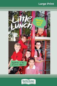 Cover image for Triple Snack Pack: Little Lunch Series (16pt Large Print Edition)