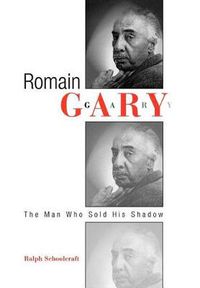 Cover image for Romain Gary: The Man Who Sold His Shadow