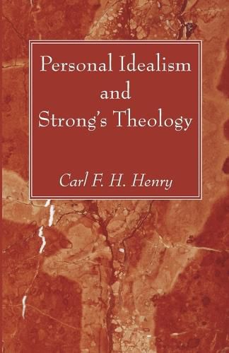 Personal Idealism and Strong's Theology