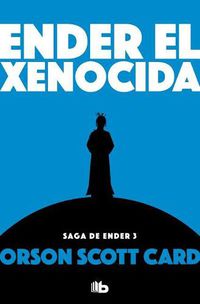 Cover image for Ender el xenocida / Xenocide