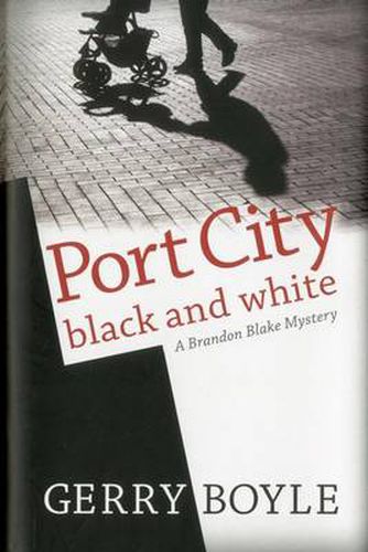 Port City Black and White: A Brandon Blake Mystery