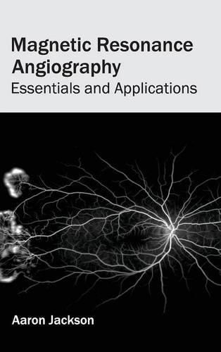 Cover image for Magnetic Resonance Angiography: Essentials and Applications