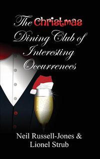 Cover image for The Christmas Dining Club of Interesting Occurrences