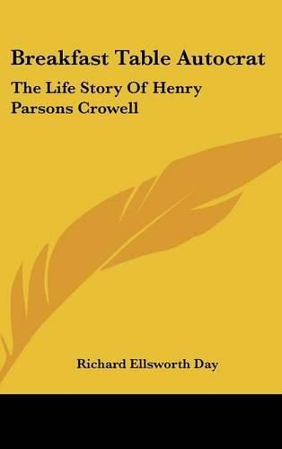 Cover image for Breakfast Table Autocrat: The Life Story of Henry Parsons Crowell