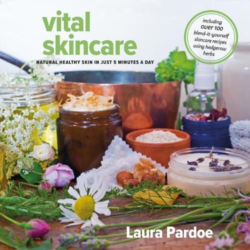 Cover image for Vital Skincare: Natural Healthy Skin in Just 5 Minutes a Day