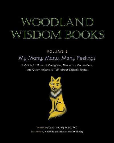 Cover image for My Many, Many, Many Feelings: A Guide for Parents, Caregivers, Teachers, Counsellors, and Other Helpers to Talk about Difficult Topics