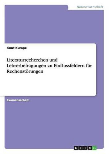 Cover image for Literaturrecherchen und Lehrerbefragungen zu Einflussfeldern fur Rechenstoerungen