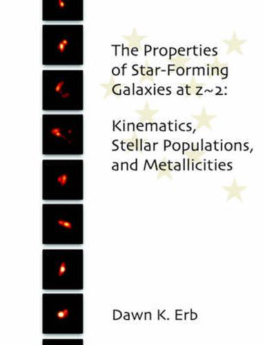 Cover image for The Properties of Star-Forming Galaxies at z 2: Kinematics, Stellar Populations, and Metallicities