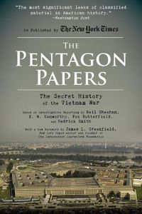 Cover image for The Pentagon Papers: The Secret History of the Vietnam War
