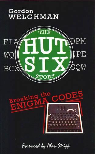 Cover image for The Hut Six Story: Breaking the Enigma Codes