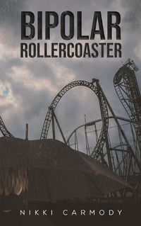 Cover image for Bipolar Rollercoaster