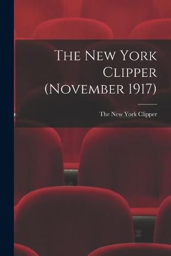 Cover image for The New York Clipper (November 1917)