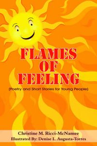 Cover image for Flames of Feeling: (Poetry and Short Stories for Young People)