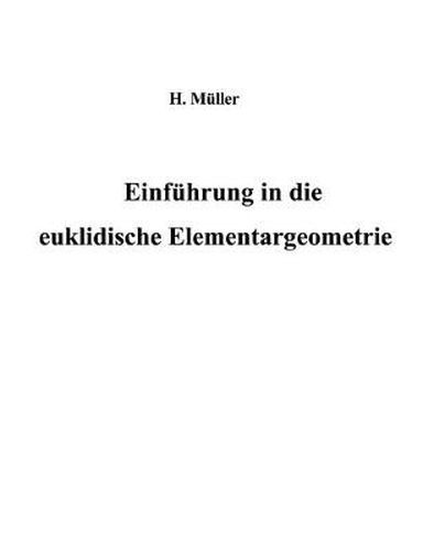 Cover image for Einfuhrung in die euklidische Elementargeometrie