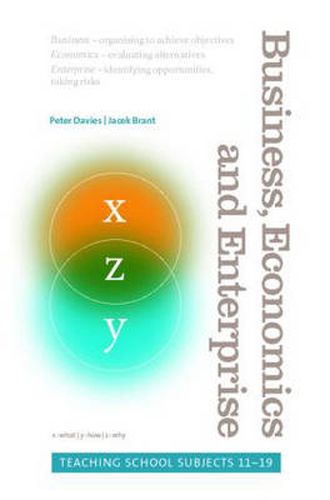 Cover image for Business, Economics and Enterprise: Teaching School Subjects 11-19