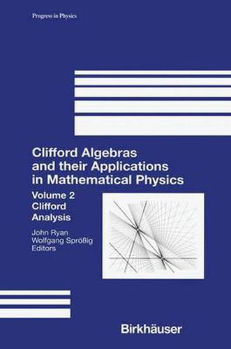 Cover image for Clifford Algebras and their Applications in Mathematical Physics: Volume 2: Clifford Analysis