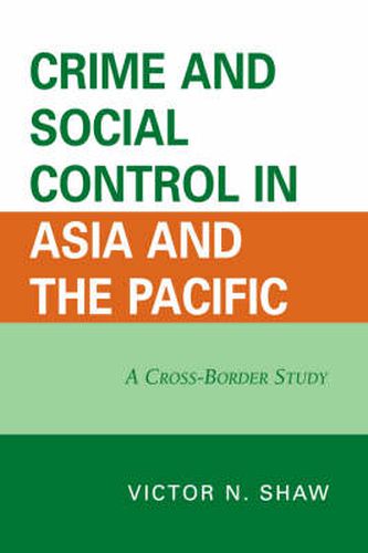 Cover image for Crime and Social Control in Asia and the Pacific: A Cross-Border Study