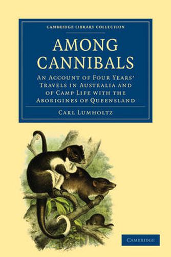 Cover image for Among Cannibals: An Account of Four Years' Travels in Australia and of Camp Life with the Aborigines of Queensland