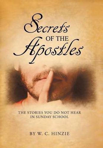 Cover image for Secrets of the Apostles: The Stories You Do Not Hear in Sunday School