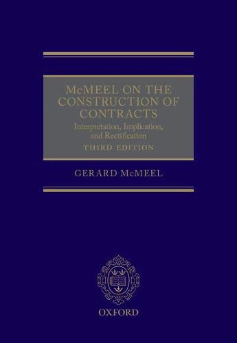 McMeel on The Construction of Contracts: Interpretation, Implication, and Rectification