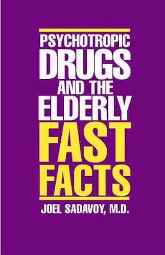 Cover image for Psychotropic Drugs and the Elderly: Fast Facts
