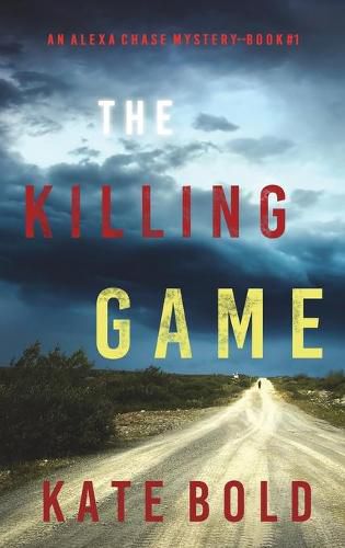 Cover image for The Killing Game (An Alexa Chase Suspense Thriller-Book 1)