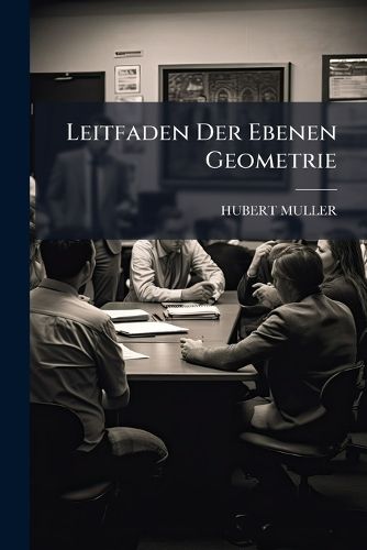 Cover image for Leitfaden Der Ebenen Geometrie