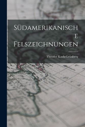 Cover image for Suedamerikanische Felszeichnungen
