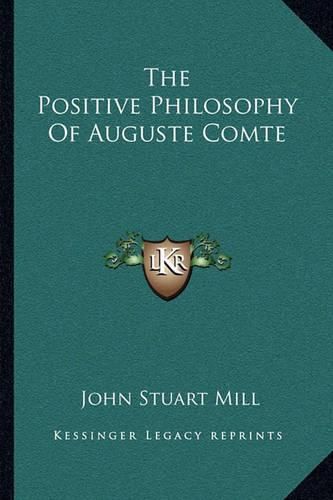 Cover image for The Positive Philosophy of Auguste Comte