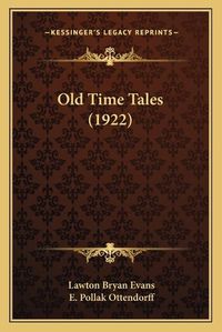 Cover image for Old Time Tales (1922)