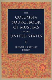 Cover image for The Columbia Sourcebook of Muslims in the United States