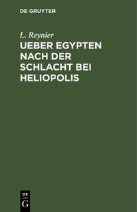 Cover image for Ueber Egypten nach der Schlacht bei Heliopolis