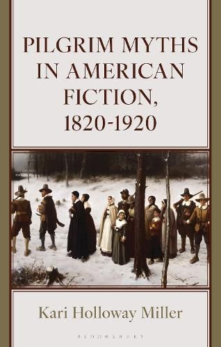 Cover image for Pilgrim Myths in American Fiction, 1820-1920