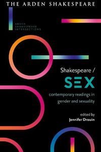Cover image for Shakespeare / Sex: Contemporary Readings in Gender and Sexuality