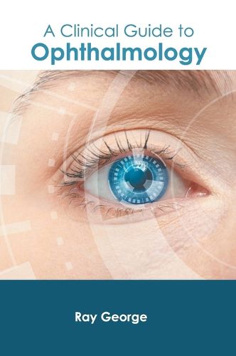 Cover image for A Clinical Guide to Ophthalmology