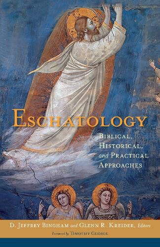 Cover image for Eschatology: Biblical, Historical, and Practical Approaches
