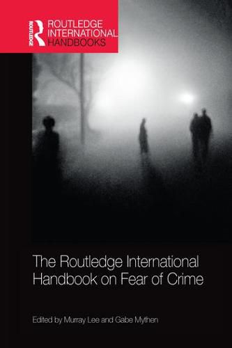 Cover image for The Routledge International Handbook on Fear of Crime