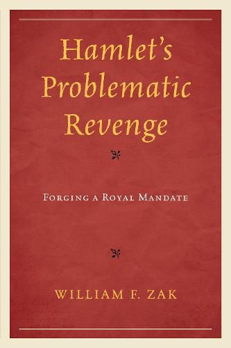 Hamlet's Problematic Revenge: Forging a Royal Mandate