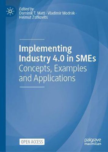 Cover image for Implementing Industry 4.0 in SMEs: Concepts, Examples and Applications