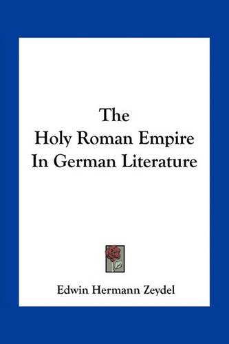 Cover image for The Holy Roman Empire in German Literature