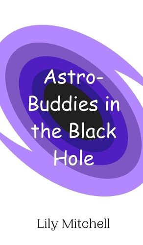 Cover image for Astro-Buddies in the Black Hole